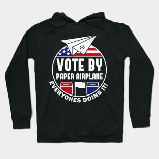 Vote By Mail Paper Airplane Plane Hoodie